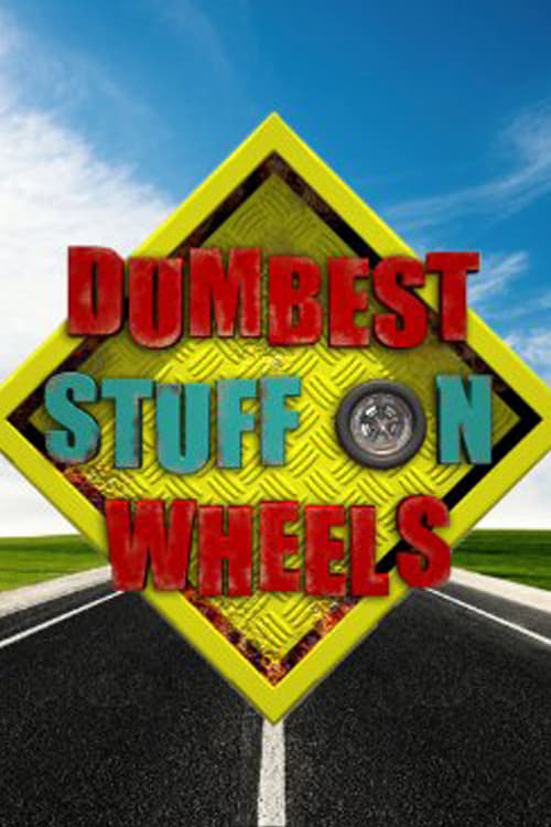 Dumbest Stuff on Wheels | Dumbest Stuff on Wheels