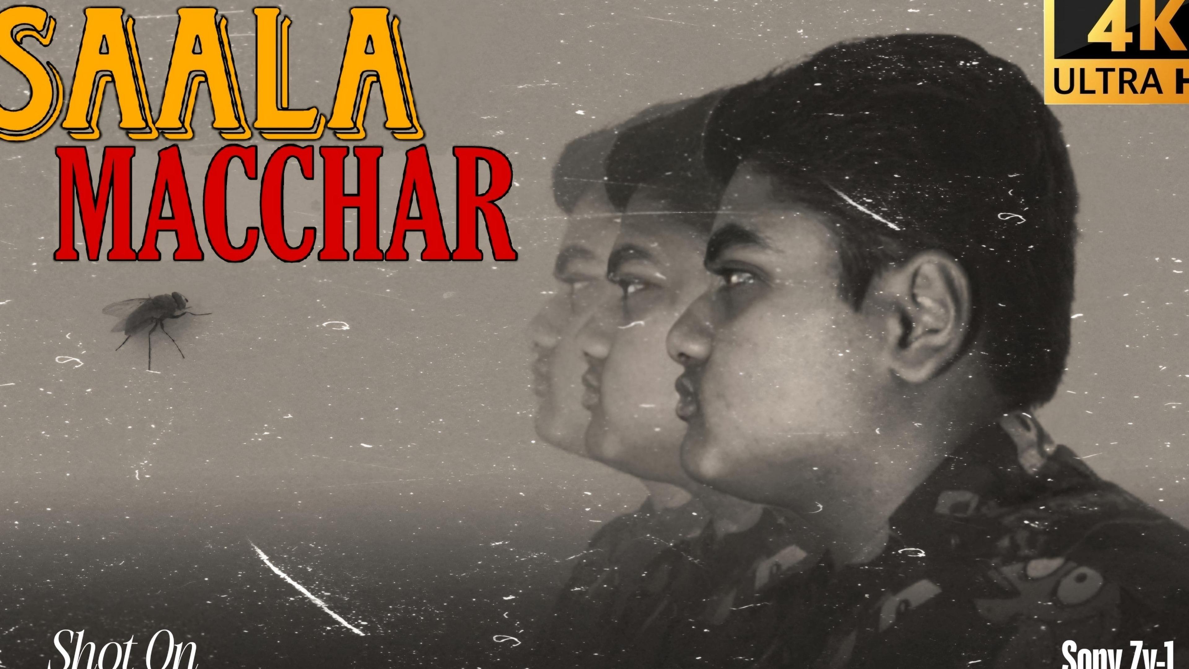 Saala Macchar|Saala Macchar