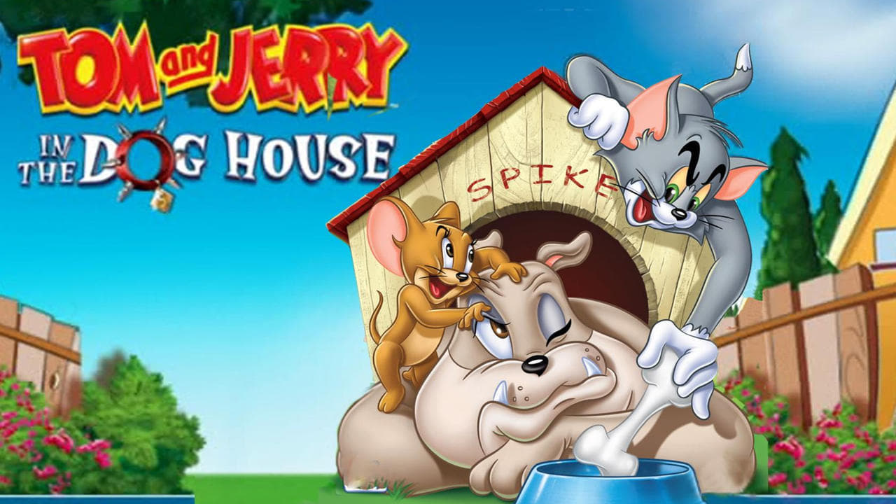 Tom and Jerry: In the Dog House|Tom and Jerry: In the Dog House