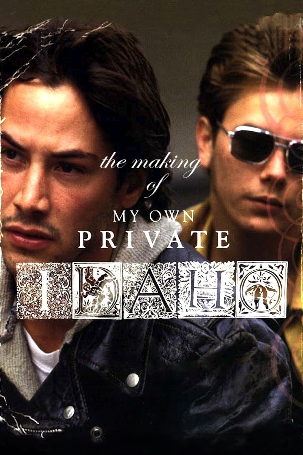 The Making of ‘My Own Private Idaho’ | The Making of ‘My Own Private Idaho’