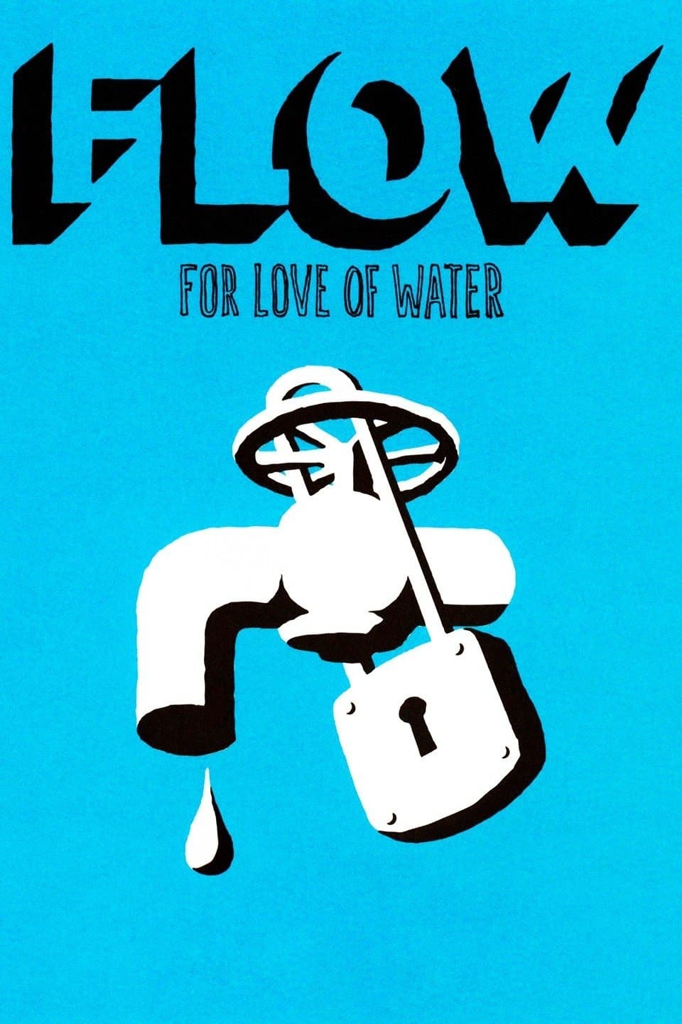 Flow: For Love of Water | Flow: For Love of Water