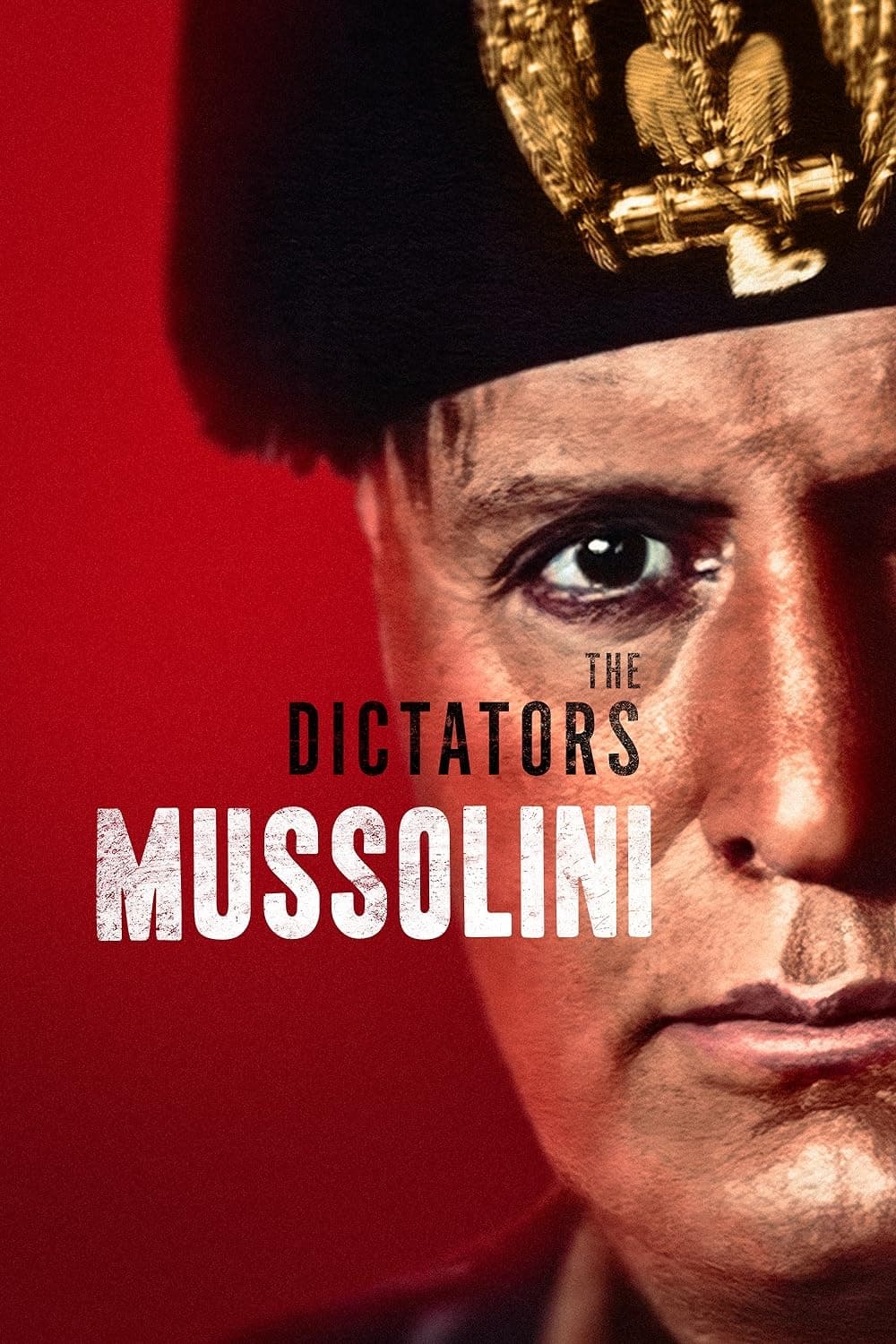 The Dictators: Mussolini | The Dictators: Mussolini