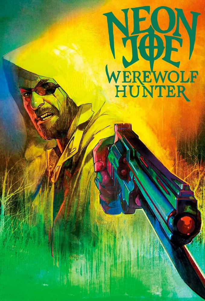 Neon Joe, Werewolf Hunter | Neon Joe, Werewolf Hunter