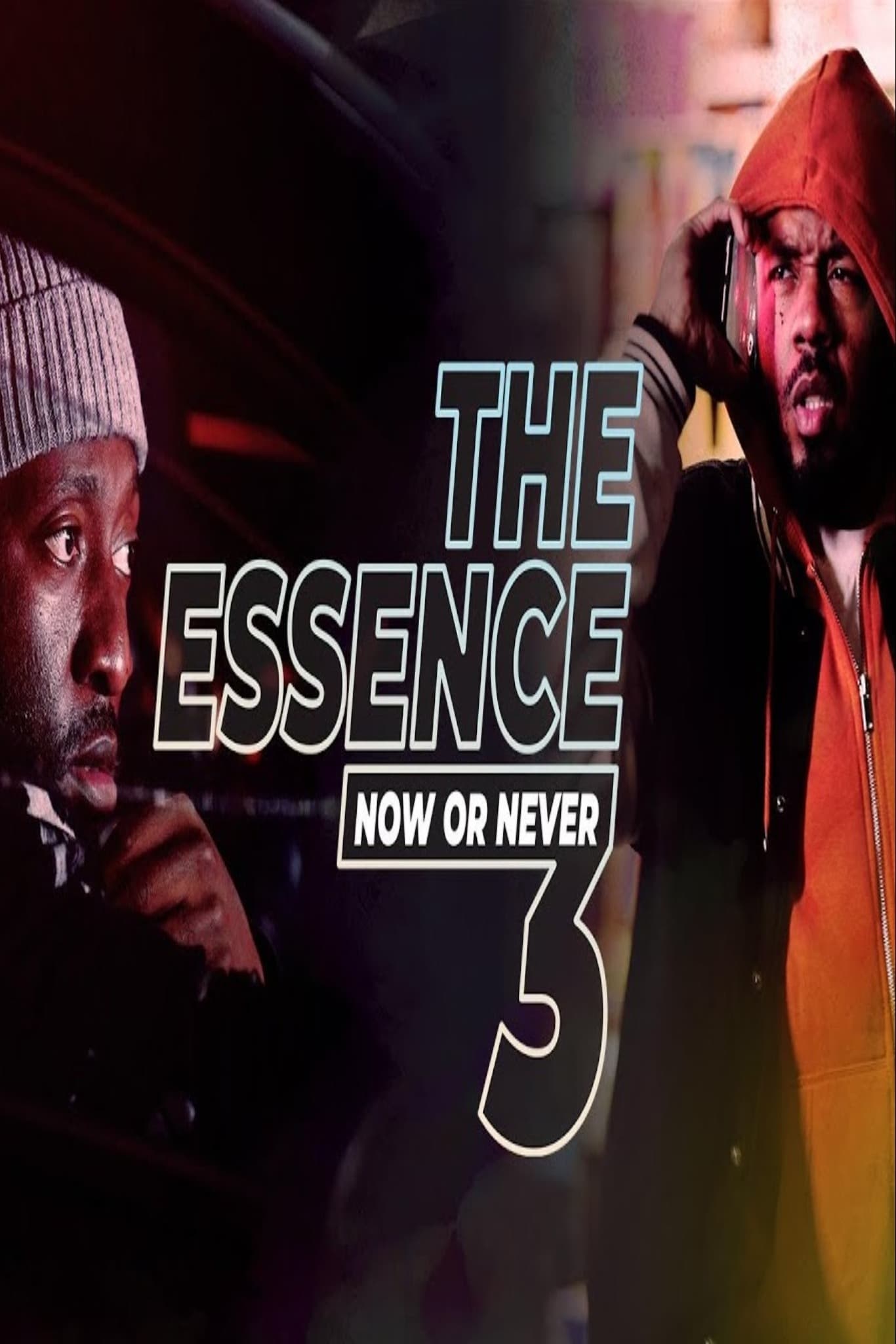 The Essence 3: Now or Never | The Essence 3: Now or Never