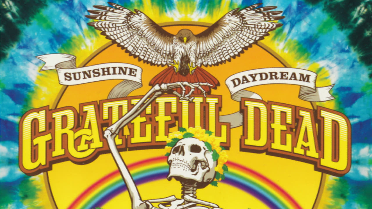 Grateful Dead: Sunshine Daydream|Grateful Dead: Sunshine Daydream