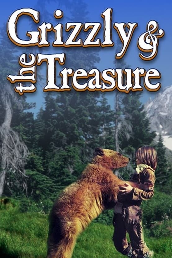 The Grizzly and the Treasure | The Grizzly and the Treasure