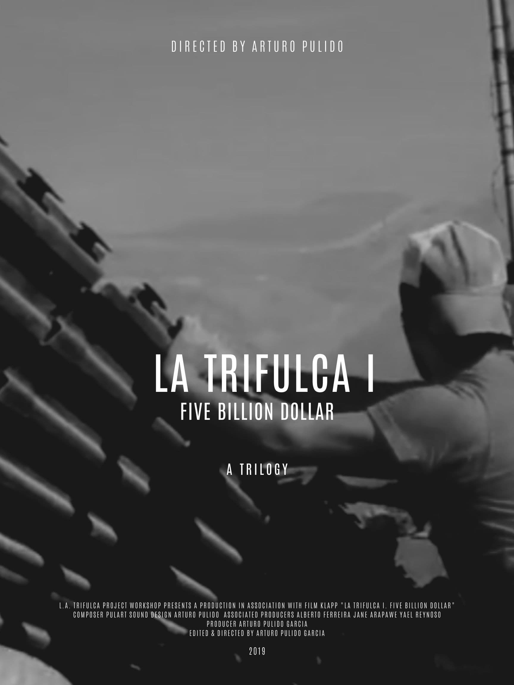 La Trifulca I. Five Billion Dollar. A Trilogy | La Trifulca I. Five Billion Dollar. A Trilogy