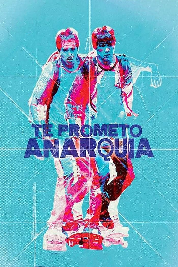 Te prometo anarquía | Te prometo anarquía