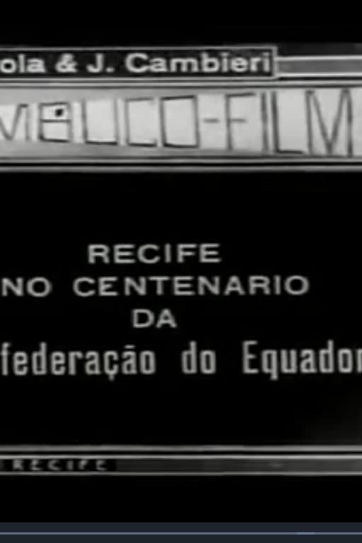 Recife no Centenário da Confederação do Equador | Recife no Centenário da Confederação do Equador