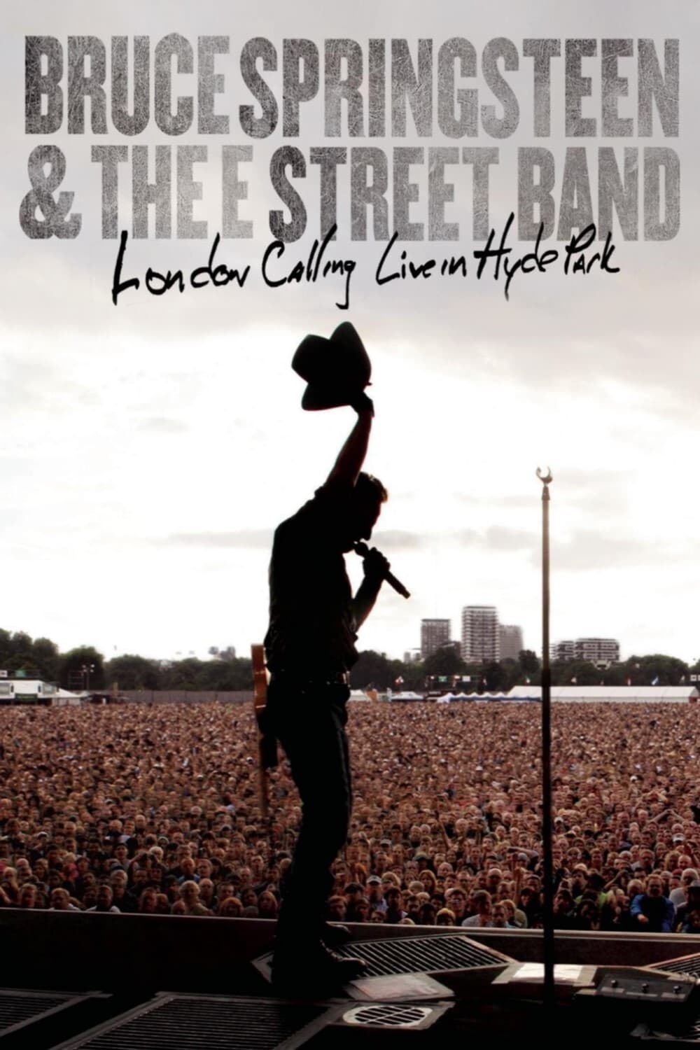 Bruce Springsteen & the E Street Band: London Calling Live in Hyde Park | Bruce Springsteen & the E Street Band: London Calling Live in Hyde Park