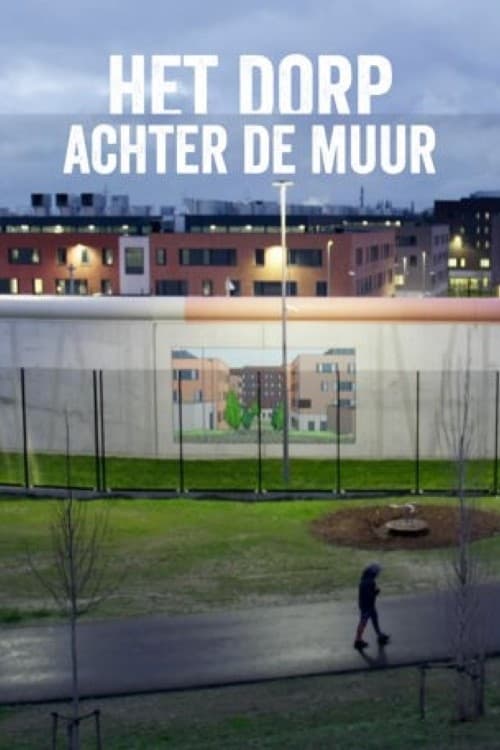 Het Dorp achter de Muur | Het Dorp achter de Muur