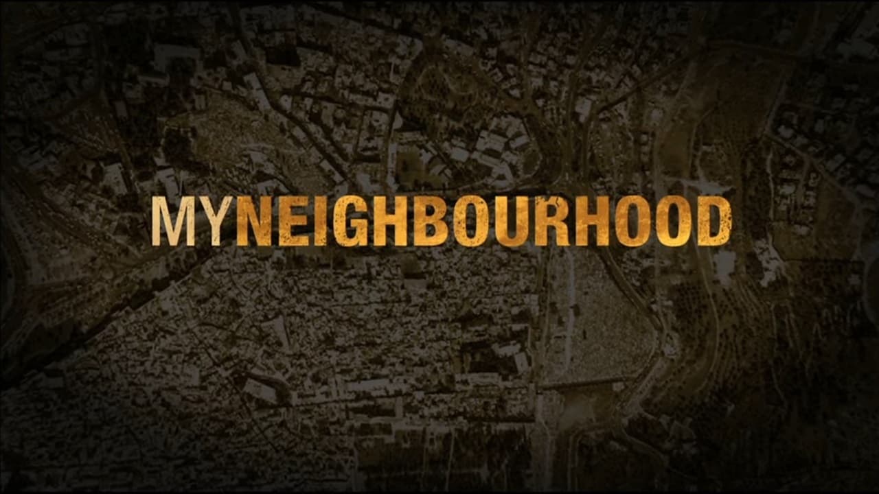 My Neighbourhood|My Neighbourhood