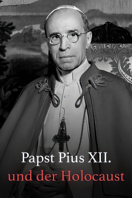 Papst Pius XII. und der Holocaust | Papst Pius XII. und der Holocaust