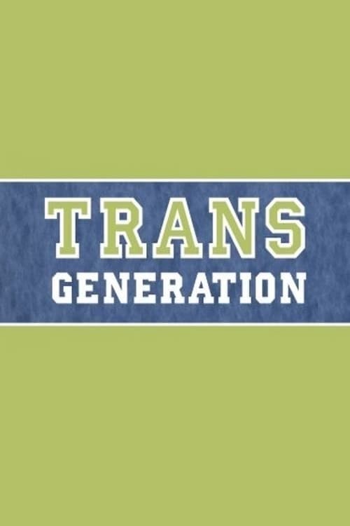 TransGeneration | TransGeneration