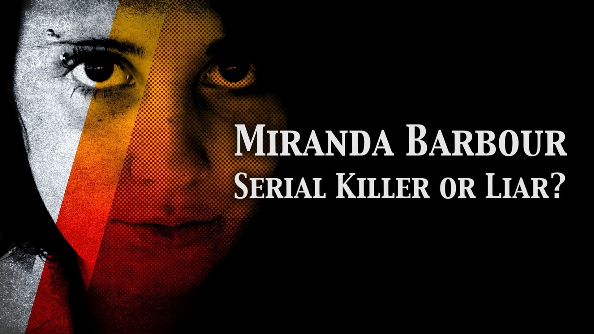 Miranda Barbour: Serial Killer Or Liar|Miranda Barbour: Serial Killer Or Liar