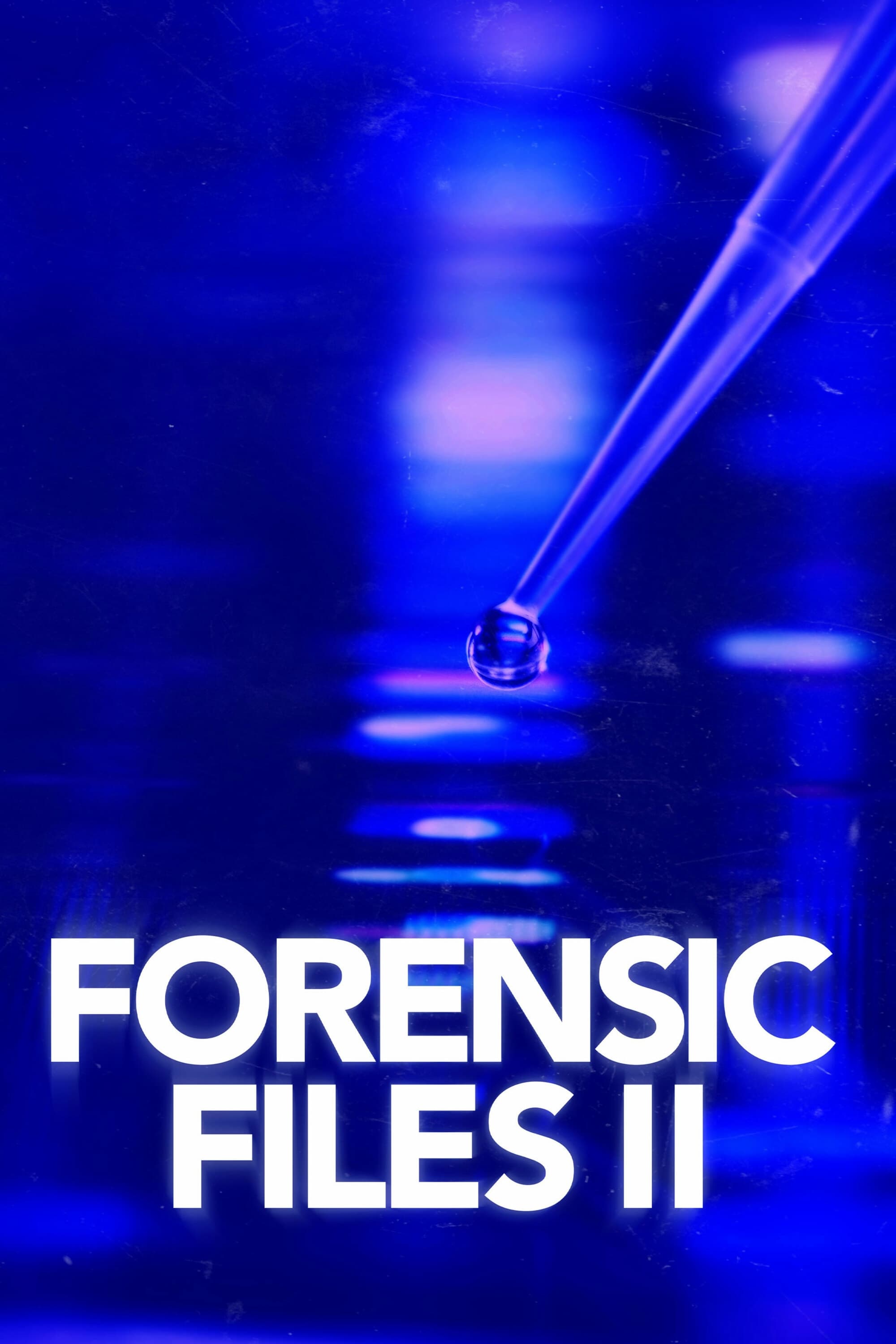 Forensic Files II | Forensic Files II