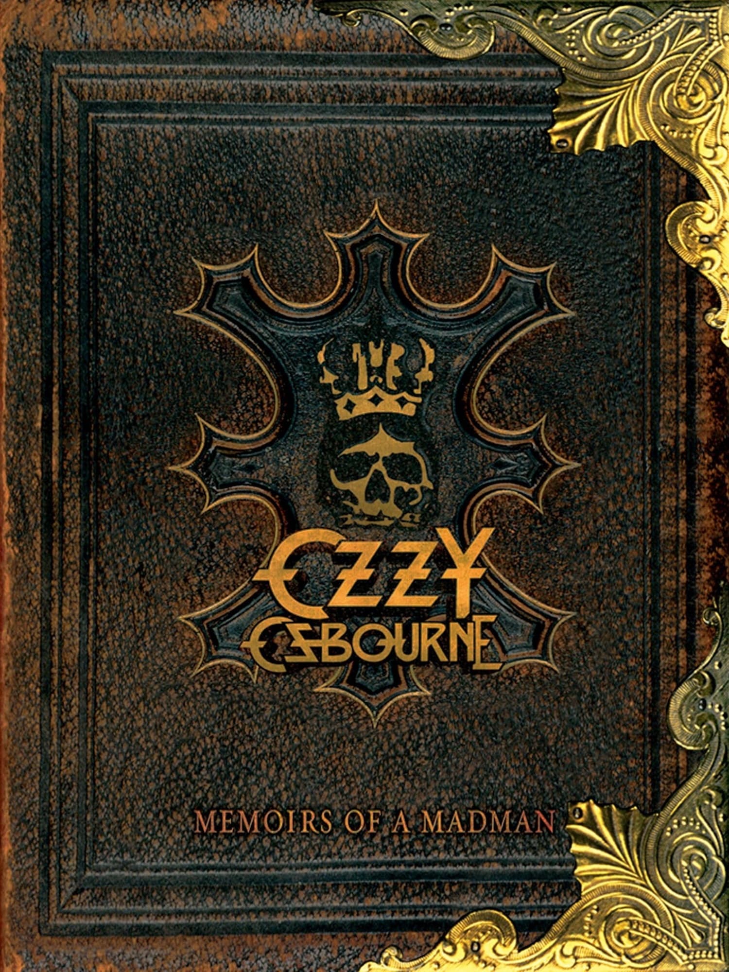 Ozzy Osbourne: Memoirs of a Madman | Ozzy Osbourne: Memoirs of a Madman