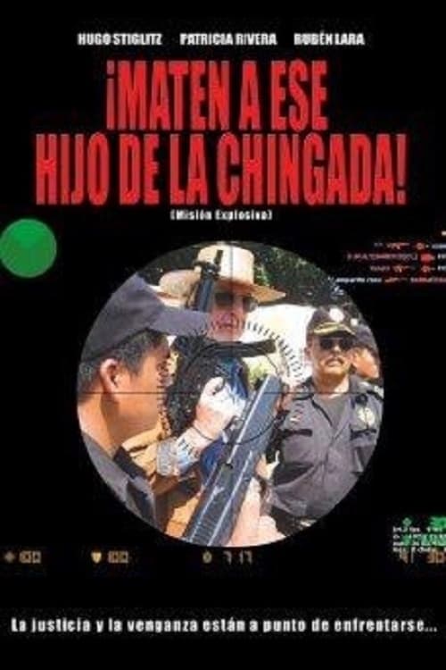 Maten a ese hijo de la chingada | Maten a ese hijo de la chingada