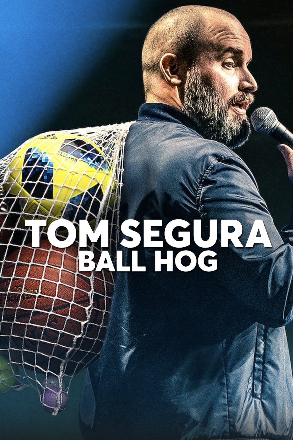 Tom Segura: Ball Hog | Tom Segura: Ball Hog