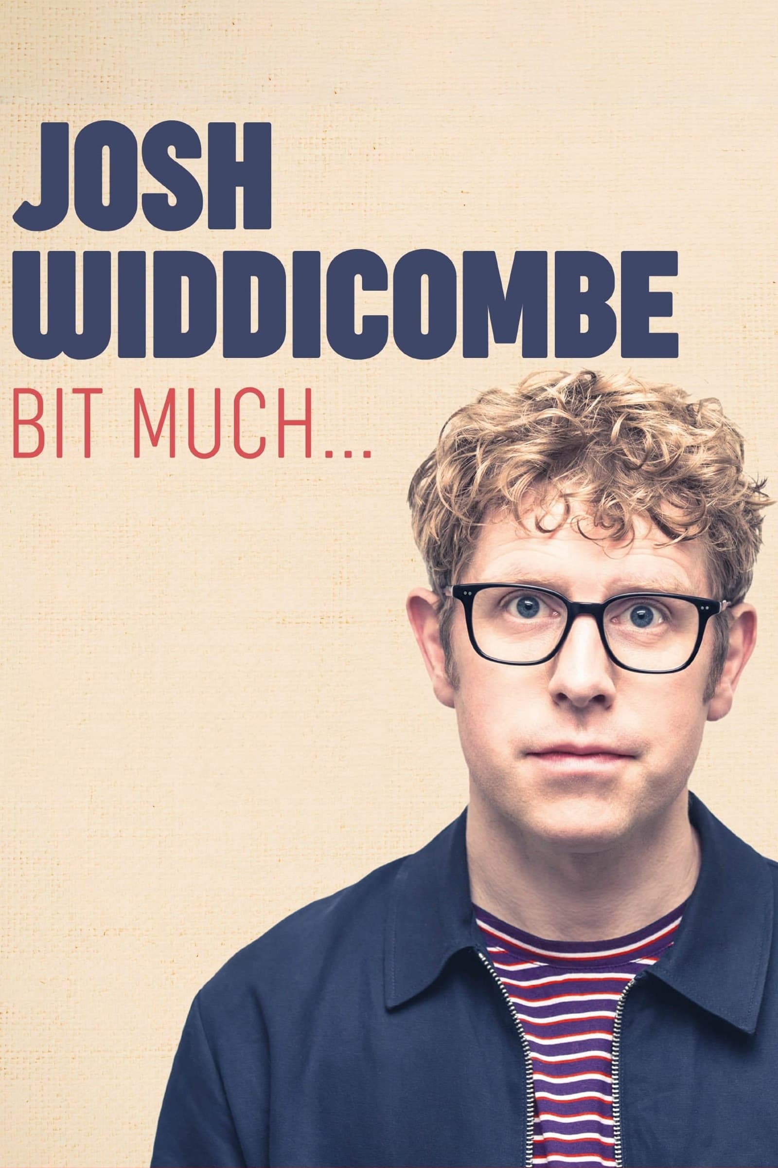 Josh Widdicombe: Bit Much... | Josh Widdicombe: Bit Much...