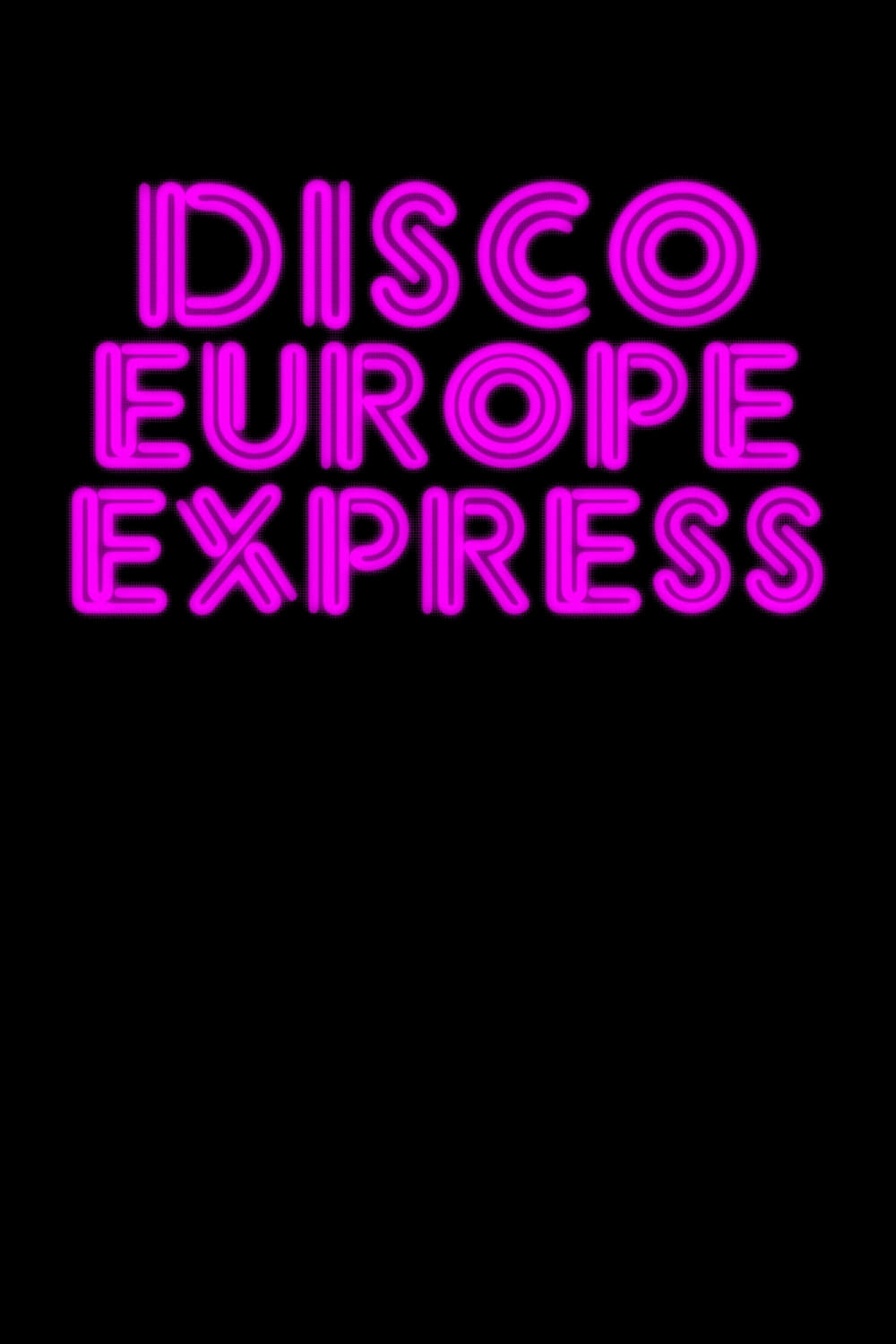 Disco Europe Express | Disco Europe Express