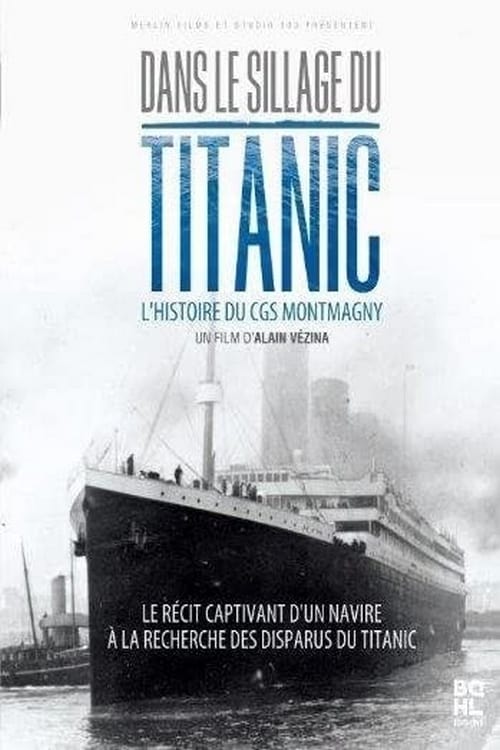 Dans le sillage du Titanic | Dans le sillage du Titanic