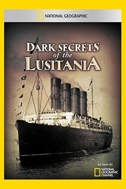 Dark Secrets of the Lusitania | Dark Secrets of the Lusitania