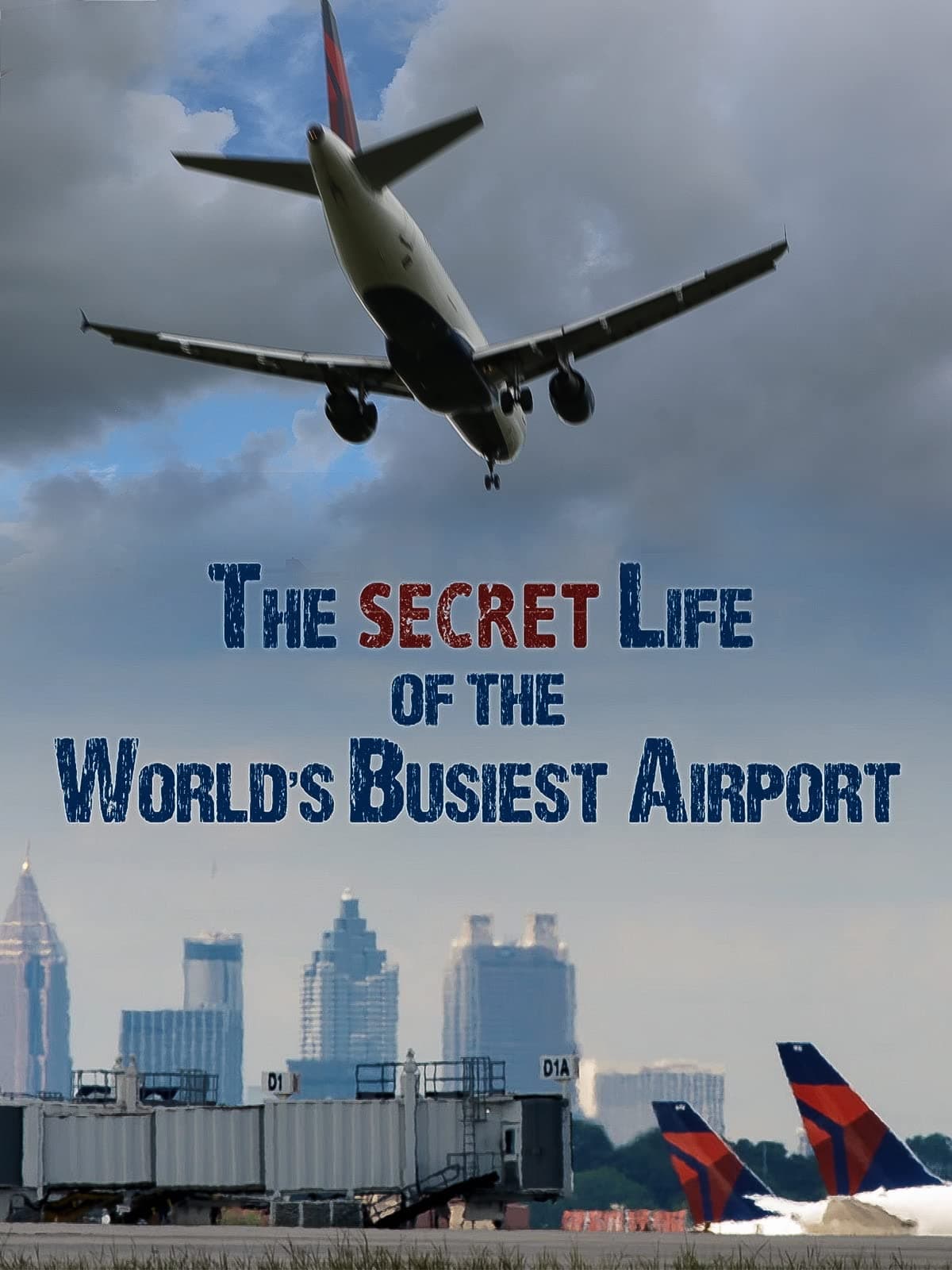 The Secret Life of the World's Busiest Airport | The Secret Life of the World's Busiest Airport