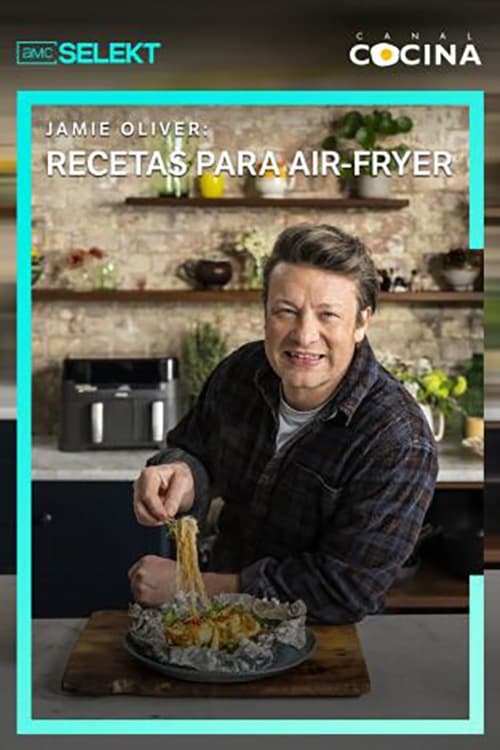 Jamie oliver: Recetas para air fryer | Jamie oliver: Recetas para air fryer