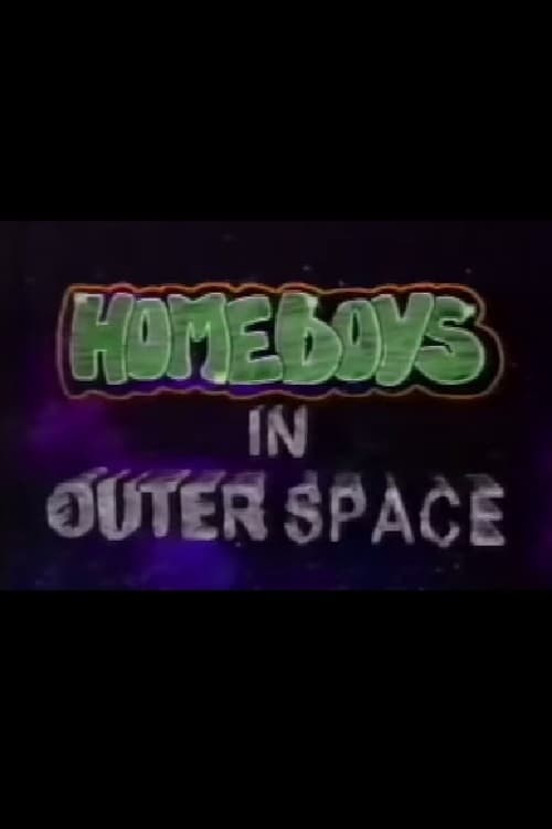 Homeboys in Outer Space | Homeboys in Outer Space