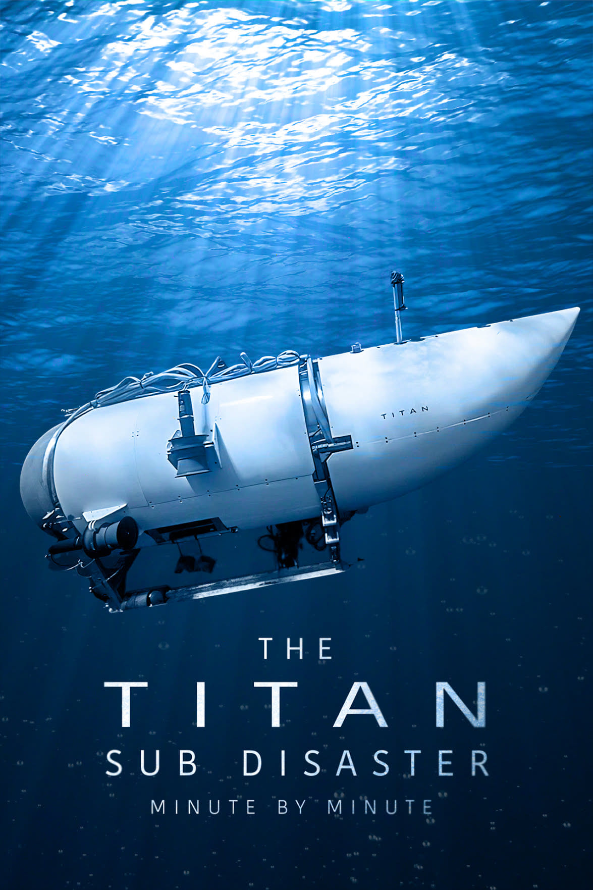 The Titan Sub Disaster: Minute by Minute | The Titan Sub Disaster: Minute by Minute