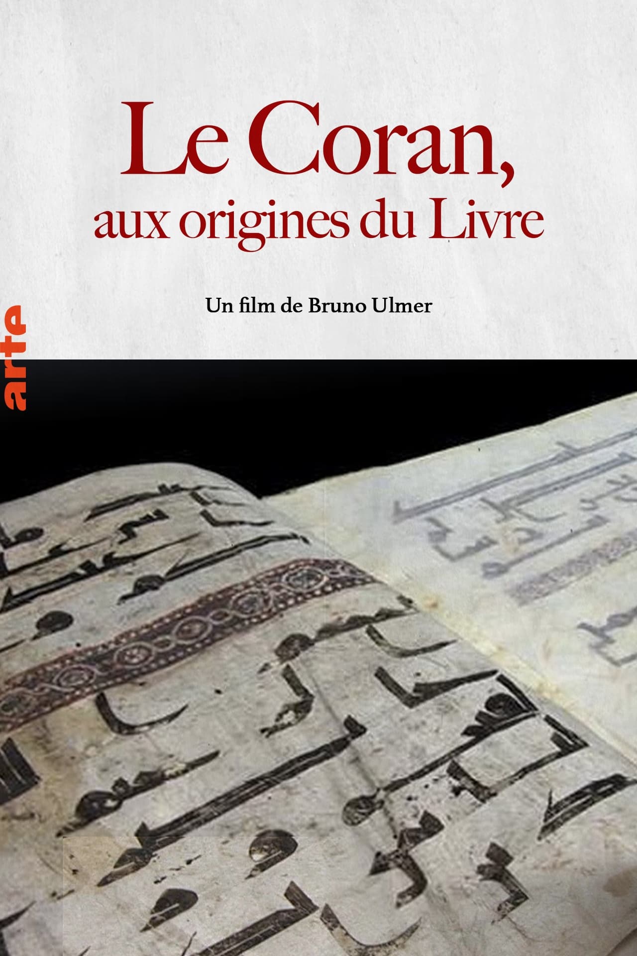 Le Coran, Aux Origines Du Livre | Le Coran, Aux Origines Du Livre