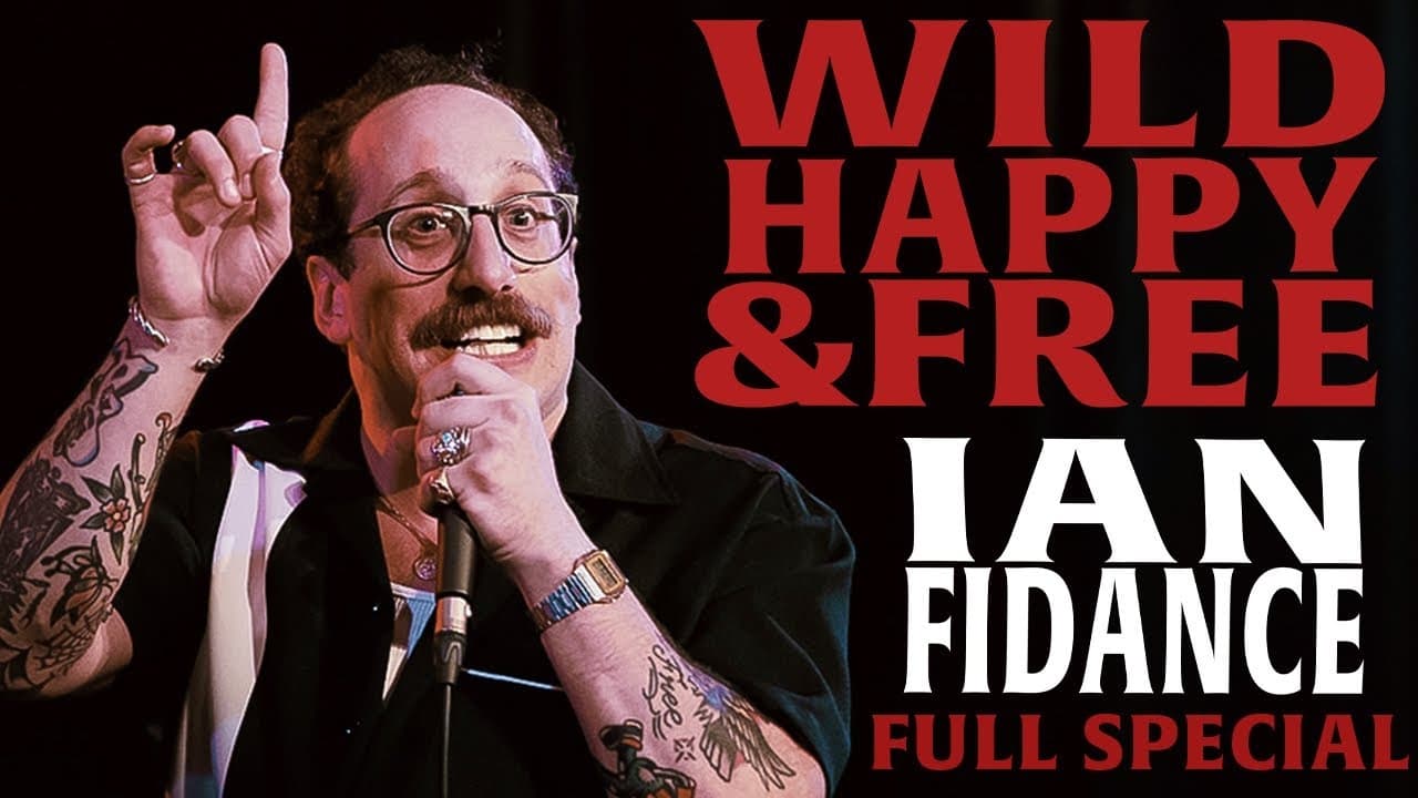Ian Fidance: Wild, Happy & Free|Ian Fidance: Wild, Happy & Free