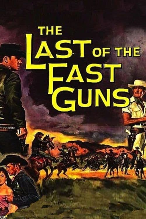 The Last of the Fast Guns | The Last of the Fast Guns