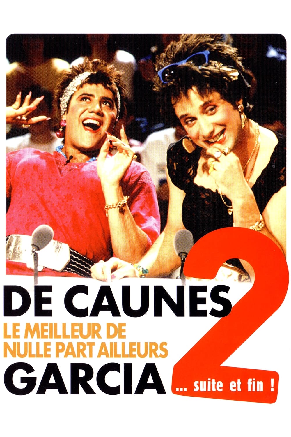 De Caunes-Garcia - Le meilleur de Nulle part ailleurs 2 ... suite et fin ! | De Caunes-Garcia - Le meilleur de Nulle part ailleurs 2 ... suite et fin !