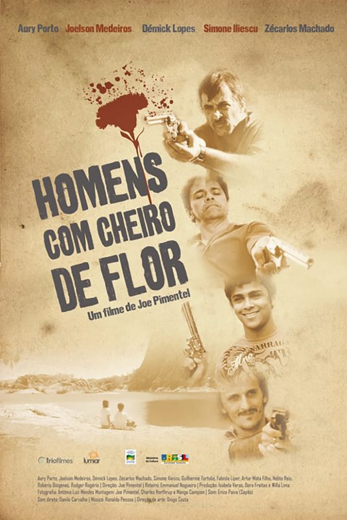 Homens com Cheiro de Flor | Homens com Cheiro de Flor