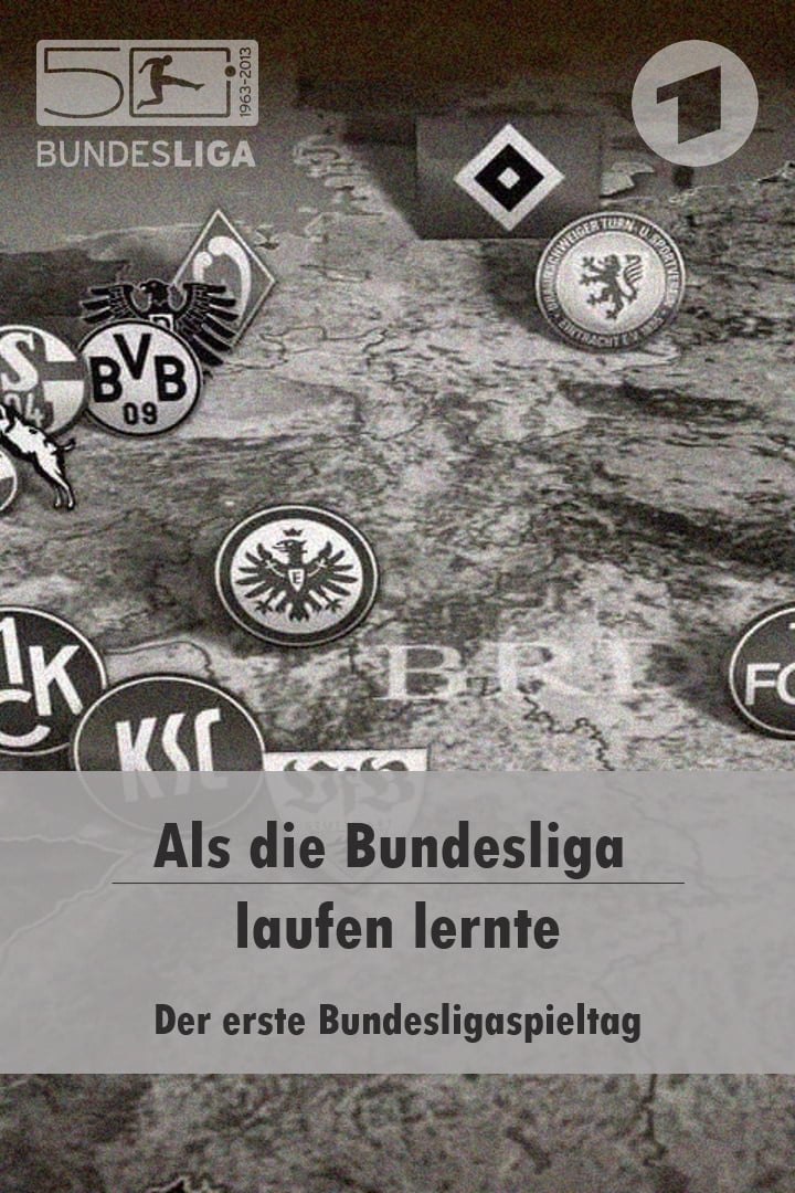 Als die Bundesliga laufen lernte | Als die Bundesliga laufen lernte