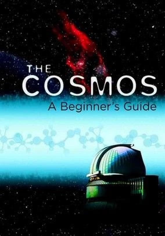 The Cosmos: A Beginner's Guide | The Cosmos: A Beginner's Guide