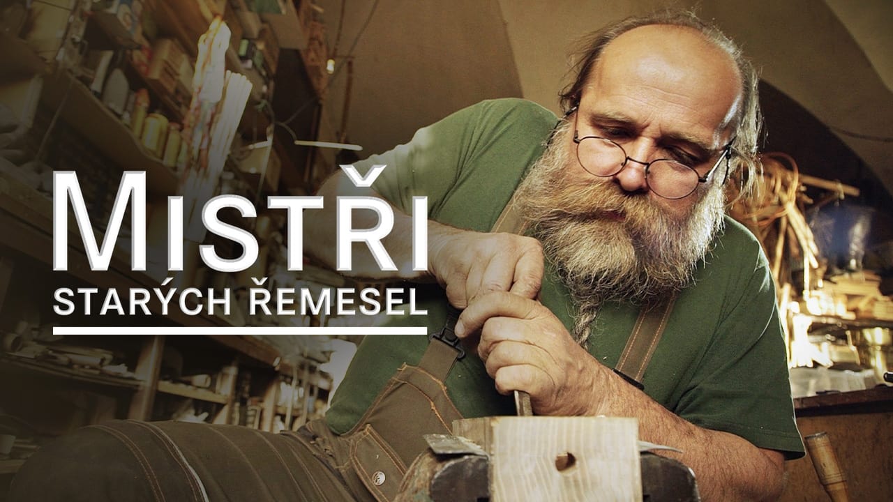 Mistři starých řemesel|Mistři starých řemesel