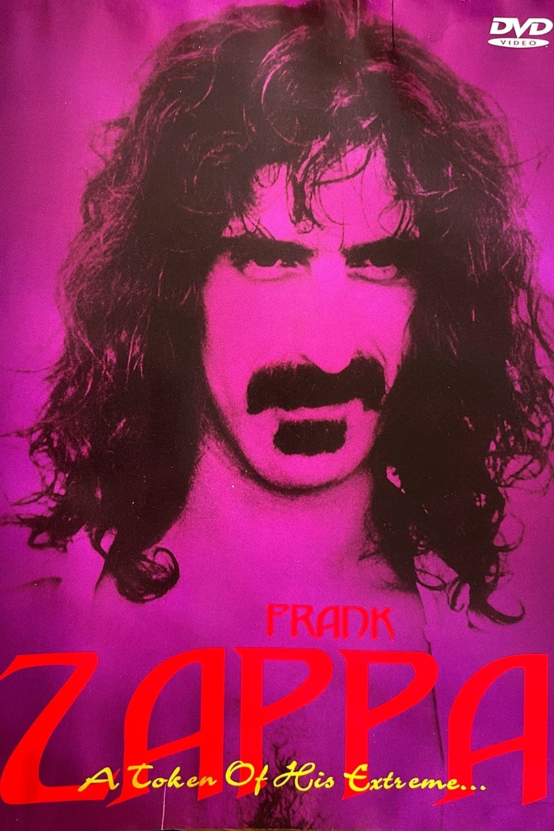 Frank Zappa: A Token of His Extreme | Frank Zappa: A Token of His Extreme