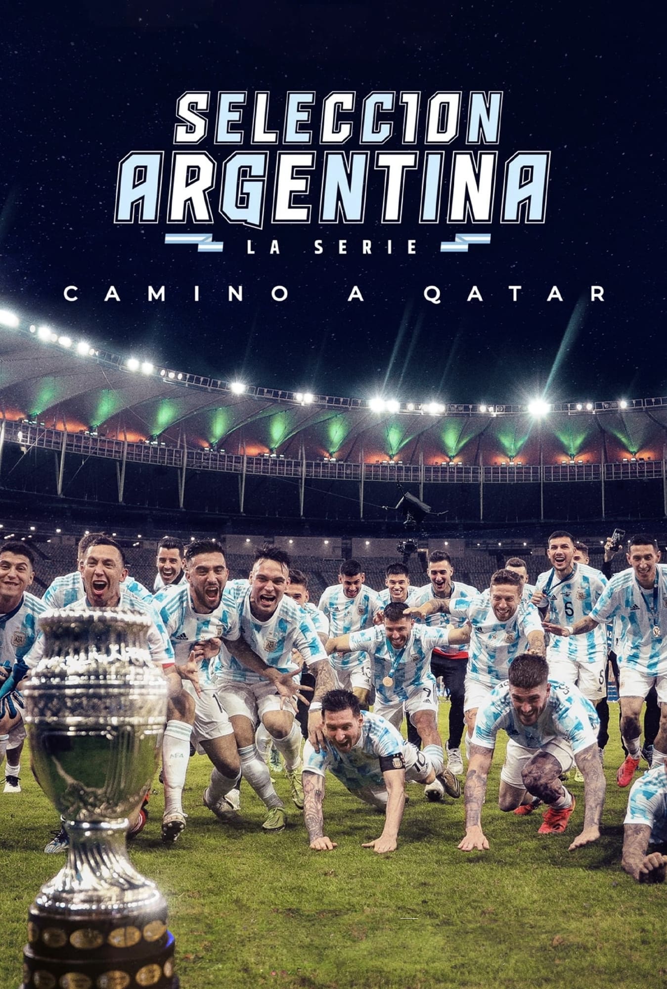 Selección Argentina, la serie - Camino a Qatar | Selección Argentina, la serie - Camino a Qatar