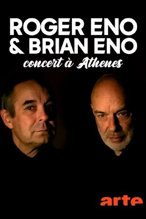 Brian Eno & Roger Eno: Live at the Acropolis, Athens | Brian Eno & Roger Eno: Live at the Acropolis, Athens