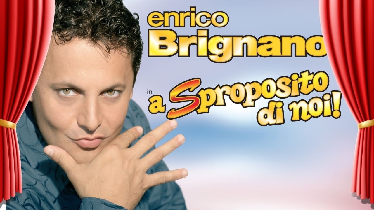 Enrico Brignano: A sproposito di noi|Enrico Brignano: A sproposito di noi