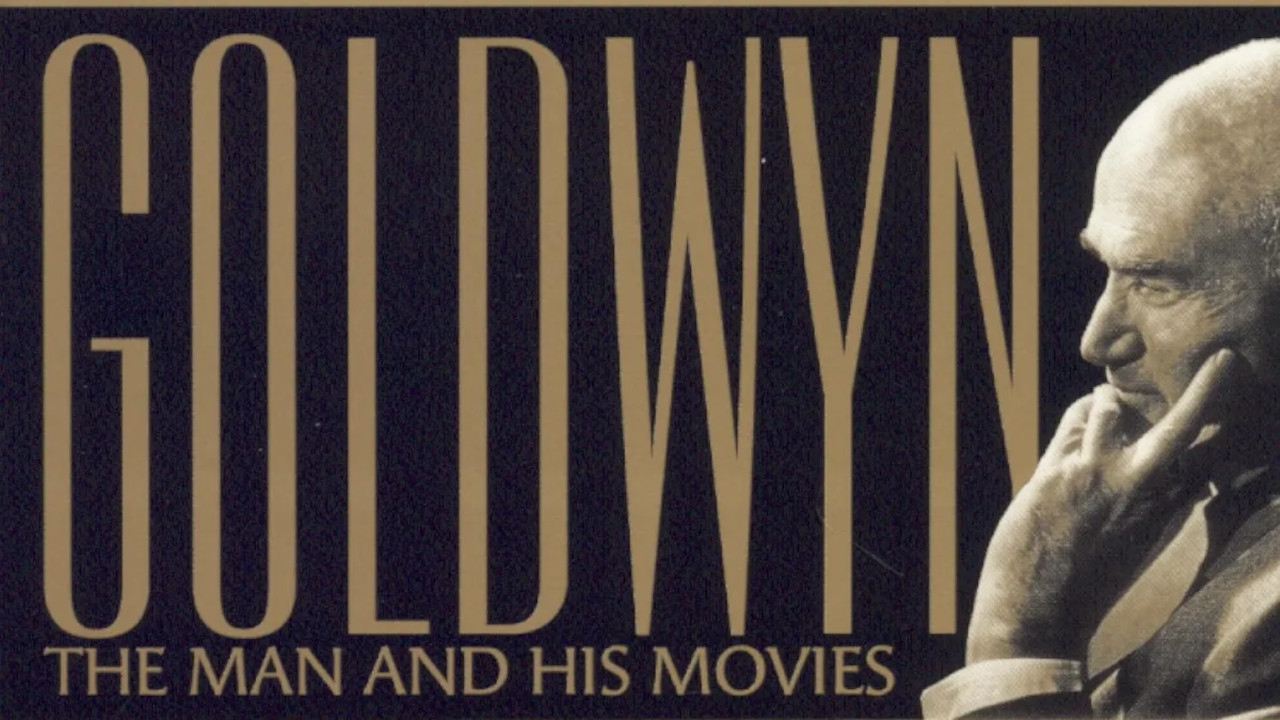 Goldwyn: The Man and His Movies|Goldwyn: The Man and His Movies