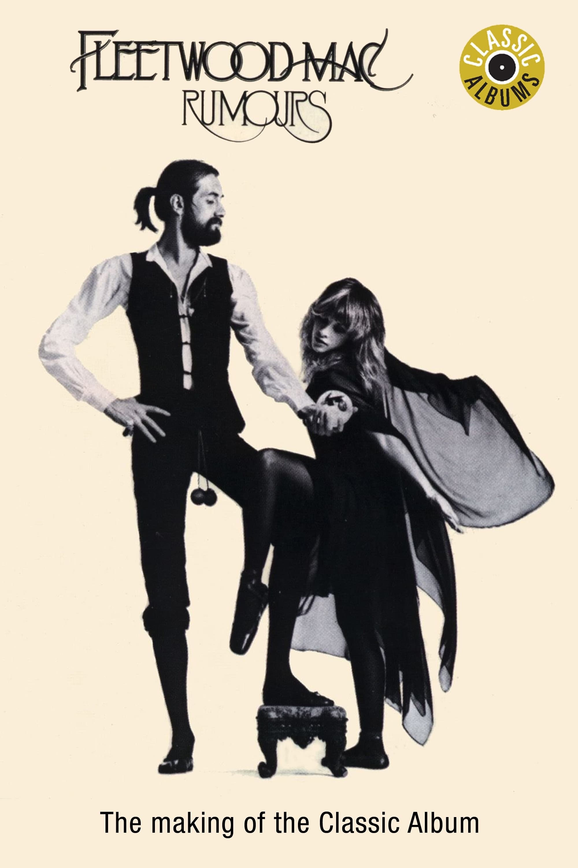 Classic Albums: Fleetwood Mac - Rumours | Classic Albums: Fleetwood Mac - Rumours