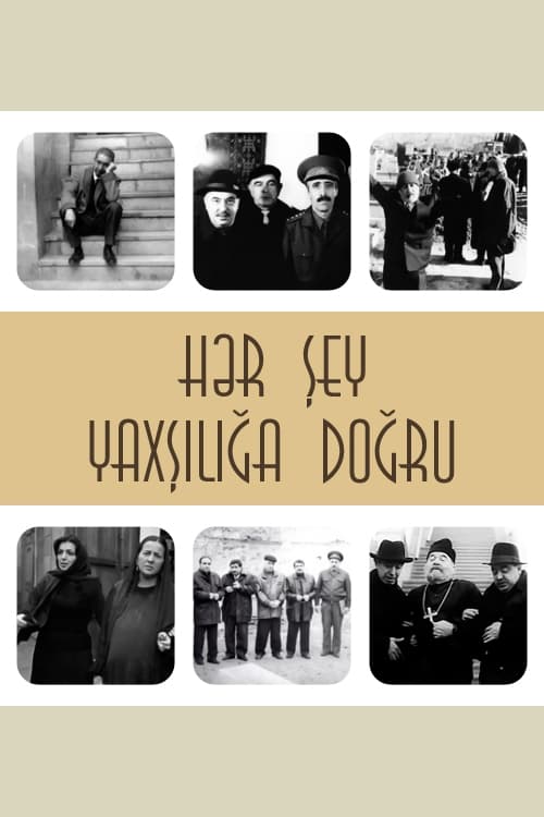 Hər Şey Yaxşılığa Doğru | Hər Şey Yaxşılığa Doğru