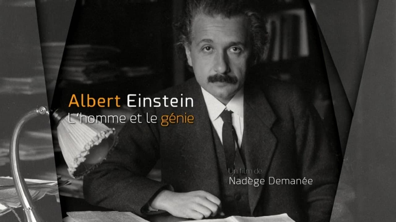 Albert Einstein: l'homme et le génie|Albert Einstein: l'homme et le génie