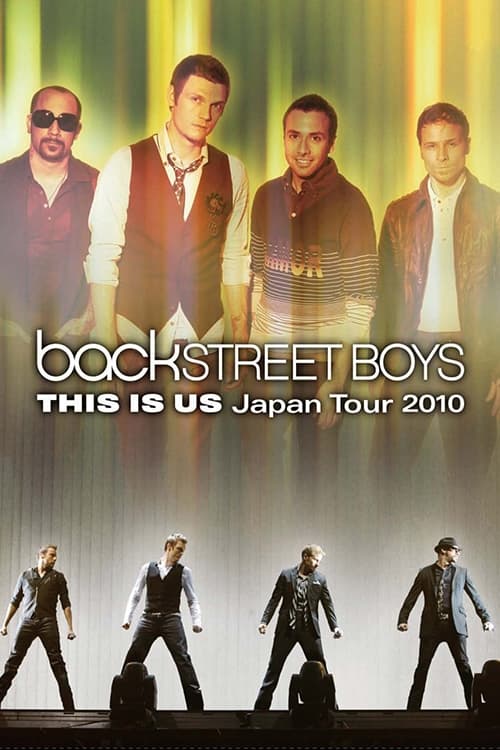 Backstreet Boys: This Is Us Japan Tour 2010 | Backstreet Boys: This Is Us Japan Tour 2010