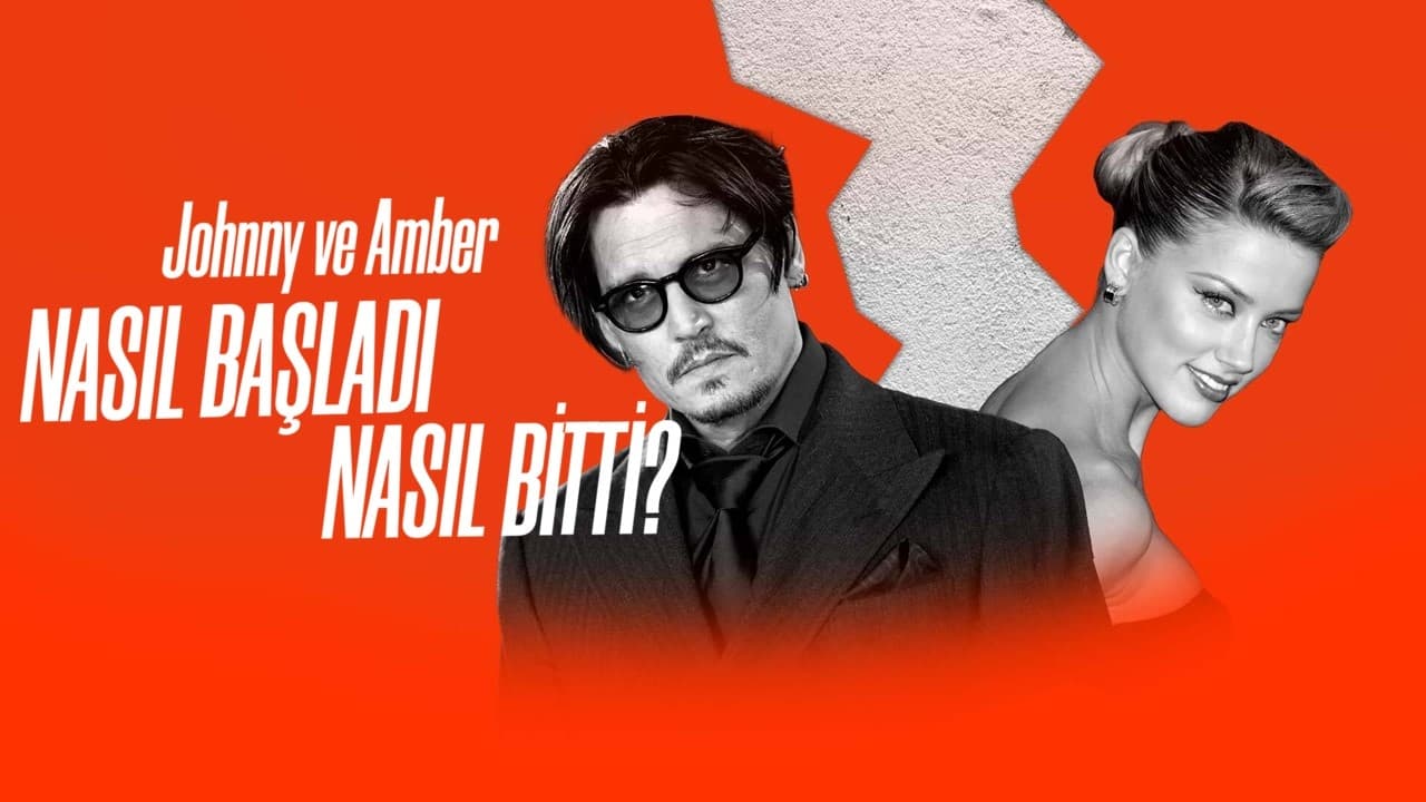 Johnny ve Amber: Nasıl Başladı, Nasıl Bitti?|Johnny ve Amber: Nasıl Başladı, Nasıl Bitti?