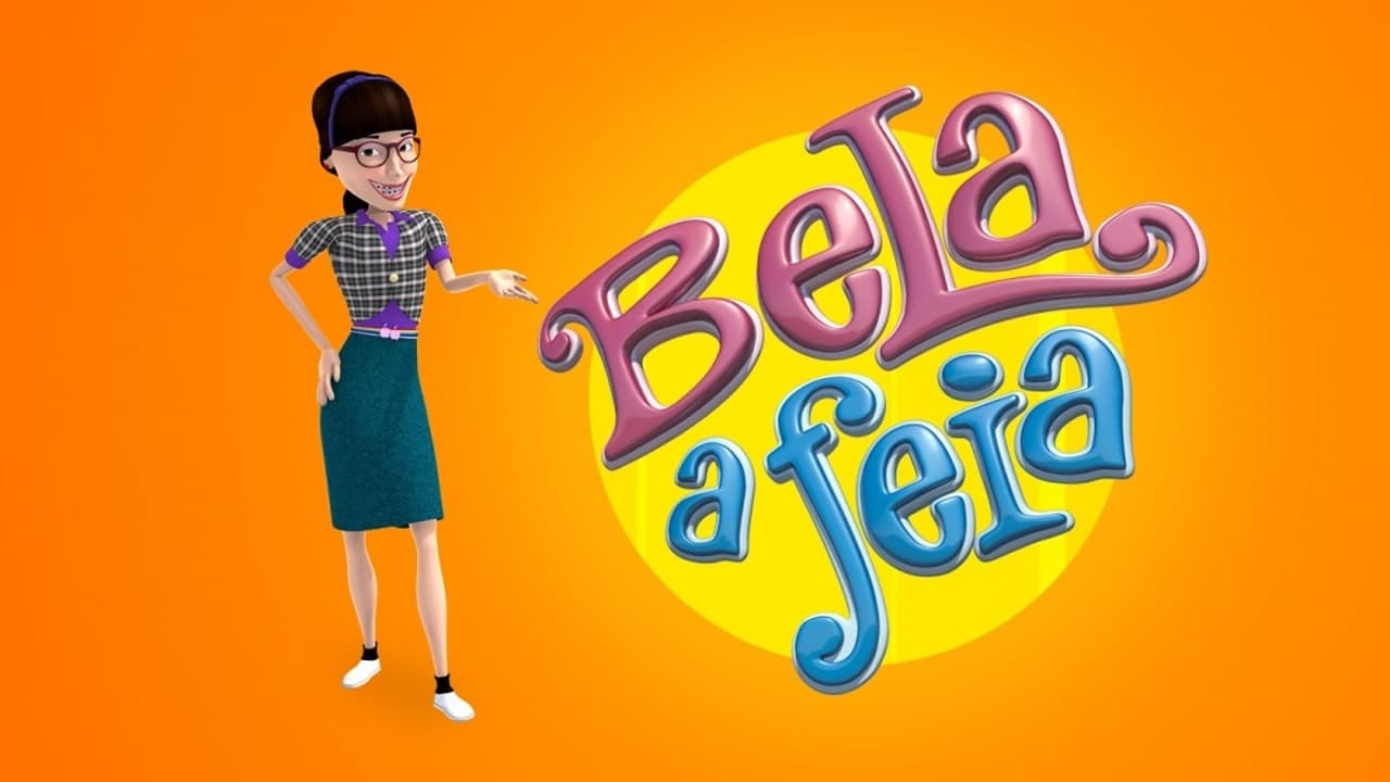 Bela, a Feia|Bela, a Feia